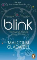 Blink : The Power of Thinking Without Thinking - Malcolm Gladwell, 2006