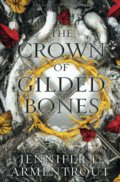 Kniha: The Crown of Gilded Bones (Jennifer L. Armentrout), 2021 Kniha: The Crown of Gilded Bones (Jennifer L. Armentrout), 2021