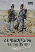 Kniha: C.K. Pionýrské vojsko - 6. část (Zdeněk Holub). Mare-Czech, 2020 Kniha: C.K. Pionýrské vojsko - 6. část (Zdeněk Holub). Mare-Czech, 2020