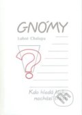 Kniha: Gnómy (Luboš Chalupa). Radix, 2008 Kniha: Gnómy (Luboš Chalupa). Radix, 2008