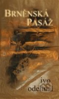 Kniha: Brněnská pasáž (Ivo Odehnal). Doplněk, 2010 Kniha: Brněnská pasáž (Ivo Odehnal). Doplněk, 2010