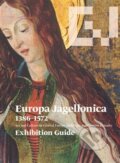 Europa Jagellonica 1386 - 1572 /angl./ - Jiří Fajt, Galerie Středočeského kraje, 2012