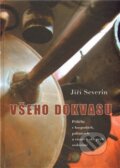 Kniha: Všeho do kvasu (Jiří Severin). Ottobre 12, 2010 Kniha: Všeho do kvasu (Jiří Severin). Ottobre 12, 2010