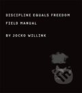 Kniha: Discipline Equals Freedom (Jocko Willink). St. Martins Griffin, 2017 Kniha: Discipline Equals Freedom (Jocko Willink). St. Martins Griffin, 2017