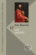 Kniha: List Jakubův (Petr Mareček). Česká biblická společnost, 2020 Kniha: List Jakubův (Petr Mareček). Česká biblická společnost, 2020