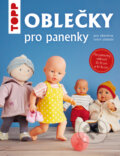 Kniha: TOPP Oblečky pro panenky (Ina Andresen). Bookmedia, 2022 Kniha: TOPP Oblečky pro panenky (Ina Andresen). Bookmedia, 2022