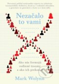 E-kniha: Nezačalo to vami (Mark Wolynn), 2020 E-kniha: Nezačalo to vami (Mark Wolynn), 2020