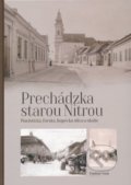 Kniha: Prechádzka starou Nitrou (Piaristická, Farská, Kupecká a okolie) (Vladimír Vnuk). Agris Slovakia, 2020 Kniha: Prechádzka starou Nitrou (Piaristická, Farská, Kupecká a okolie) (Vladimír Vnuk). Agris Slovakia, 2020