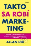E-kniha: Takto sa robí marketing (Allan Dib), 2020 E-kniha: Takto sa robí marketing (Allan Dib), 2020