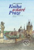Kniha o staré Praze - Jiří Horák, 2020