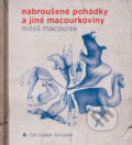 Audiokniha: Nabroušené pohádky a jiné macourkoviny (Miloš Macourek). Tympanum, 2020 Audiokniha: Nabroušené pohádky a jiné macourkoviny (Miloš Macourek). Tympanum, 2020