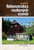 Kniha: Rekonstrukce roubených staveb (Jan Pešta). Grada, 2020 Kniha: Rekonstrukce roubených staveb (Jan Pešta). Grada, 2020