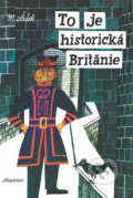 Kniha: To je historická Británie (Miroslav Šašek). Baobab, 2020 Kniha: To je historická Británie (Miroslav Šašek). Baobab, 2020