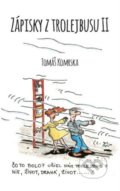 Kniha: Zápisky z trolejbusu 2 (Tomáš Komrska), 2020 Kniha: Zápisky z trolejbusu 2 (Tomáš Komrska), 2020