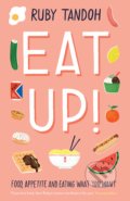Kniha: Eat Up (Ruby Tandoh). Profile Books, 2018 Kniha: Eat Up (Ruby Tandoh). Profile Books, 2018