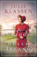 Kniha: The Bridge to Belle Island (Julie Klassen). Bethany House, 2019 Kniha: The Bridge to Belle Island (Julie Klassen). Bethany House, 2019