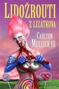 Kniha: Lidožrouti z Lízátkova (Carlton Mellick III), 2020 Kniha: Lidožrouti z Lízátkova (Carlton Mellick III), 2020