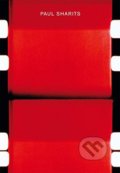 Kniha: Paul Sharits (Paul Chan, Tony Conrad, Birgit Hein, Bruce Jenkins a Branden Joseph). Walther König, 2016 Kniha: Paul Sharits (Paul Chan, Tony Conrad, Birgit Hein, Bruce Jenkins a Branden Joseph). Walther König, 2016