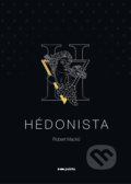 Kniha: Hédonista (Robert Macků). Pointa, 2020 Kniha: Hédonista (Robert Macků). Pointa, 2020