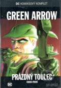 Kniha: DC 40: Green Arrow - Prázdný toulec 1 (DC Comics). DC Comics, 2018 Kniha: DC 40: Green Arrow - Prázdný toulec 1 (DC Comics). DC Comics, 2018