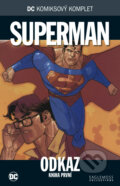 Kniha: DC 44: Superman - Odkaz (DC Comics). DC Comics, 2018 Kniha: DC 44: Superman - Odkaz (DC Comics). DC Comics, 2018