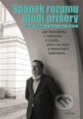 Kniha: Spánek rozumu plodí příšery (Aleš Palán a Jan Šibík). Prostor, 2020 Kniha: Spánek rozumu plodí příšery (Aleš Palán a Jan Šibík). Prostor, 2020
