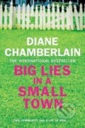 Big Lies in a Small Town - Diane Chamberlainová, Pan Macmillan, 2020