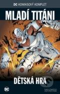 Kniha: DC 98: Mladí titáni - Dětská hra (Geoff Johns). DC Comics, 2020 Kniha: DC 98: Mladí titáni - Dětská hra (Geoff Johns). DC Comics, 2020