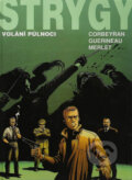 Kniha: Strygy 1 - Volání půlnoci (Eric Corbeyran a Richard Guérineau). BB/art, 2003 Kniha: Strygy 1 - Volání půlnoci (Eric Corbeyran a Richard Guérineau). BB/art, 2003