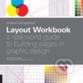 Kniha: Layout Workbook: Revised and Updated (Dennis Puhalla a Kristin Cullen). Rockport, 2018 Kniha: Layout Workbook: Revised and Updated (Dennis Puhalla a Kristin Cullen). Rockport, 2018