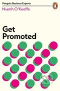 Kniha: Get Promoted (Niamh O'Keeffe). Penguin Books, 2020 Kniha: Get Promoted (Niamh O'Keeffe). Penguin Books, 2020