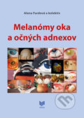 Melanómy oka a očných adnexov - Alena Furdová a kolektív, VEDA, 2020