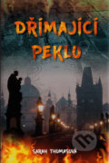 Kniha: Dřímající peklo (Sarah Thomasová). Prakul Production, 2020 Kniha: Dřímající peklo (Sarah Thomasová). Prakul Production, 2020