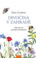 Kniha: Divočina v zahradě (Dave Goulson), 2020 Kniha: Divočina v zahradě (Dave Goulson), 2020