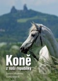 Kniha: Koně z naší republiky (Barbora Mieslerová a Lenka Stříbrná). Baštan, 2020 Kniha: Koně z naší republiky (Barbora Mieslerová a Lenka Stříbrná). Baštan, 2020