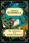 Kniha: Tři jízdenky do Dobrodružství (Gerald Durrell). Zeď, 2020 Kniha: Tři jízdenky do Dobrodružství (Gerald Durrell). Zeď, 2020