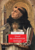 Kniha: Úvod do scholastické teologie (Ulrich G. Leinsle). Karolinum, 2020 Kniha: Úvod do scholastické teologie (Ulrich G. Leinsle). Karolinum, 2020