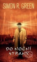 Kniha: Do Noční strany (Simon R. Green). Polaris, 2020 Kniha: Do Noční strany (Simon R. Green). Polaris, 2020