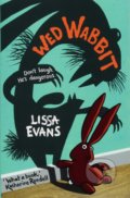 Kniha: Wed Wabbit (Lissa Evans). David Fickling Books, 2017 Kniha: Wed Wabbit (Lissa Evans). David Fickling Books, 2017