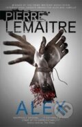 Kniha: Alex (Pierre Lemaitre). Quercus, 2016 Kniha: Alex (Pierre Lemaitre). Quercus, 2016