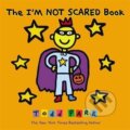 Kniha: The I'm Not Scared Book (Todd Parr). Atom, Little Brown, 2011 Kniha: The I'm Not Scared Book (Todd Parr). Atom, Little Brown, 2011