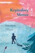 Kniha: Kryštofovy Vánoce (Jaroslav Kalousek). Kosmas s.r.o.(HK), 2020 Kniha: Kryštofovy Vánoce (Jaroslav Kalousek). Kosmas s.r.o.(HK), 2020