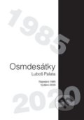 Kniha: Osmdesátky (Luboš Palata). Powerprint, 2020 Kniha: Osmdesátky (Luboš Palata). Powerprint, 2020