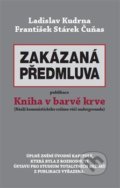 Kniha: Zakázaná předmluva (František Čuňas Stárek a Ladislav Kudrna). Free Czech Media, 2020 Kniha: Zakázaná předmluva (František Čuňas Stárek a Ladislav Kudrna). Free Czech Media, 2020