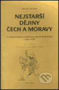 Kniha: Nejstarší dějiny Čech a Moravy (Václav Tatíček). Apropos, 2001 Kniha: Nejstarší dějiny Čech a Moravy (Václav Tatíček). Apropos, 2001