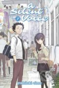 Kniha: A Silent Voice Vol. 7 (Kodansha International). Kodansha International, 2016 Kniha: A Silent Voice Vol. 7 (Kodansha International). Kodansha International, 2016