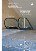 Kniha: Súbjektívne histórie /Subjective Histories (Daniel Grúň). VEDA, 2020 Kniha: Súbjektívne histórie /Subjective Histories (Daniel Grúň). VEDA, 2020