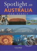 Kniha: Spotlight on Australia (Ann Dennis). Oxford University Press, 2000 Kniha: Spotlight on Australia (Ann Dennis). Oxford University Press, 2000