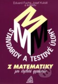 Kniha: Standardy a testové úlohy z matematiky pro čtyřletá gymnázia (Eduard Fuchs a kolektív). Spoločnosť Prometheus, 1998 Kniha: Standardy a testové úlohy z matematiky pro čtyřletá gymnázia (Eduard Fuchs a kolektív). Spoločnosť Prometheus, 1998