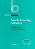 Kniha: Oxford Basics - Simple Listening Activities (Oxford University Press). Oxford University Press, 1999 Kniha: Oxford Basics - Simple Listening Activities (Oxford University Press). Oxford University Press, 1999